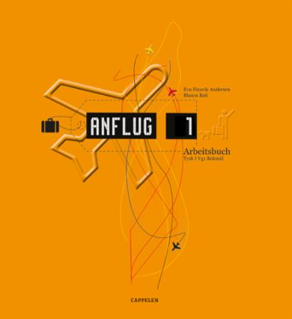Anflug 1 - Arbeitsbuch : tysk I vg 1