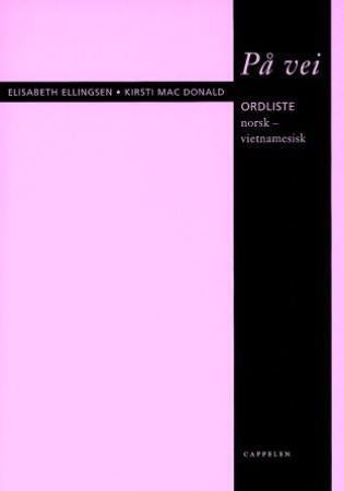 På vei - ordliste : norsk-vietnamesisk