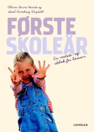 Første skoleår - en metode- og idébok for læreren