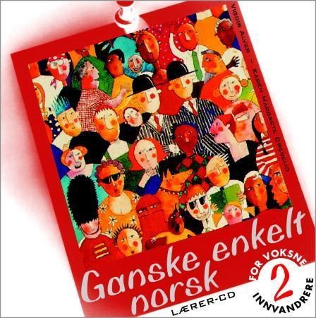 Ganske enkelt norsk 2 - lærer-CD : for voksne innvandrere