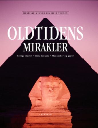 Oldtidens mirakler - hellige steder, store tenkere, mennesker og guder