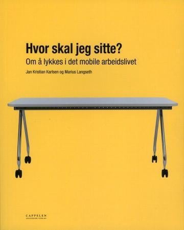 Hvor skal jeg sitte? - om det å lykkes i det mobile arbeidslivet