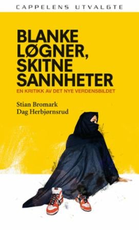 Blanke løgner, skitne sannheter - en kritikk av det nye verdensbildet