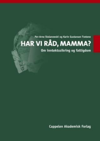 Har vi råd, mamma? - om inntektssikring og fattigdom