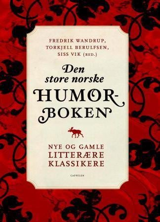 Den store norske humorboken - nye og gamle litterære klassikere