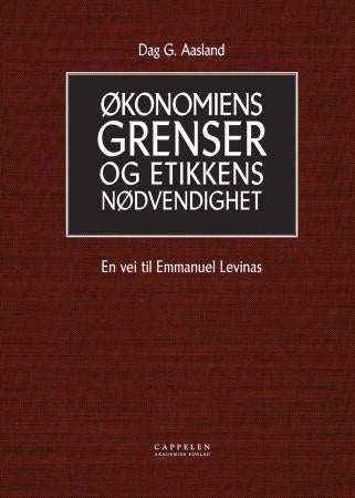 Økonomiens grenser og etikkens nødvendighet - En vei til Emmanuel Levinas