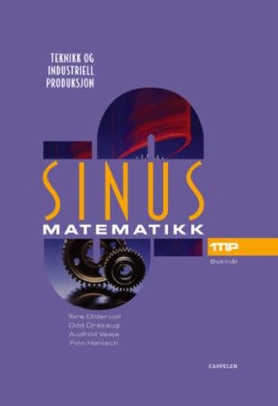 Sinus 1TIP - matematikk for teknikk og industriell produksjon : yrkesfaglig utdanningsprogram
