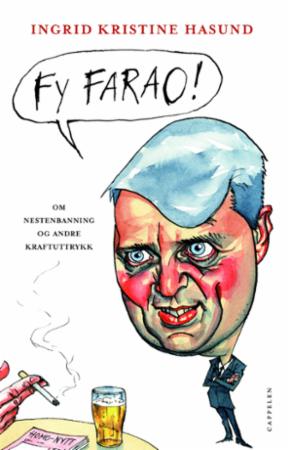Fy farao! - om nestenbanning og andre kraftuttrykk