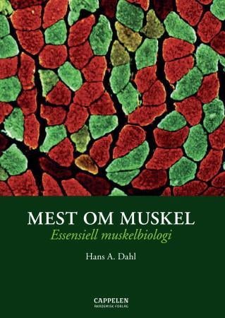 Mest om muskel - essensiell muskelbiologi