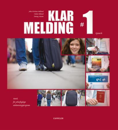 Klar melding 1 - kort og godt! : norsk for yrkesfaglege utdanningsprogram