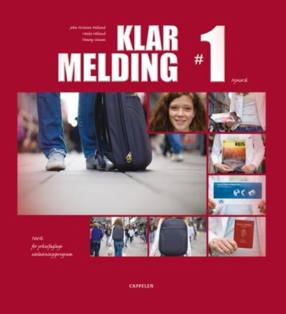 Klar melding 1 - kort og godt! : norsk for yrkesfaglege utdanningsprogram