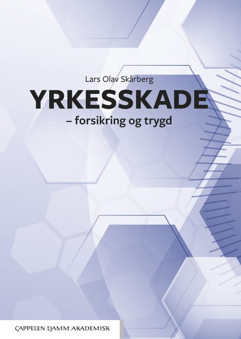 Yrkesskade - forsikring og trygd