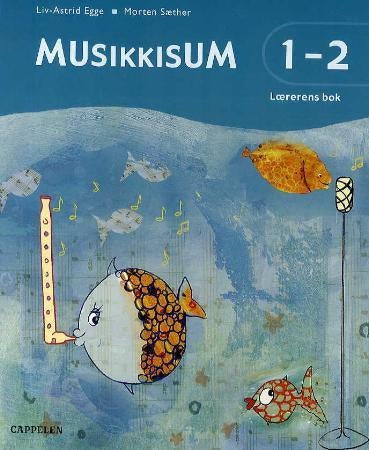 Musikkisum 1-2 - lærerens bok