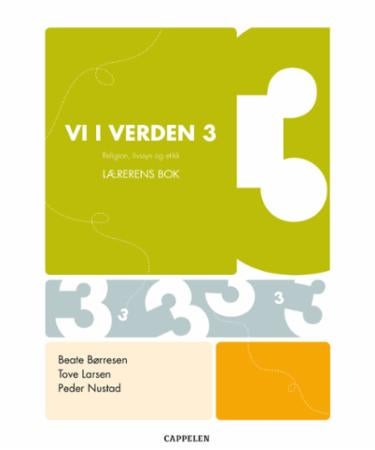 Vi i verden 3 - lærerens bok : religion, livssyn og etikk