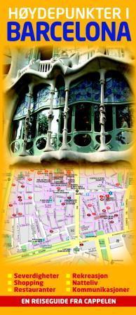 Høydepunkter i Barcelona - severdigheter, shopping, restauranter, rekreasjon, natteliv, kommunikasjoner : en reiseguide fra Cap