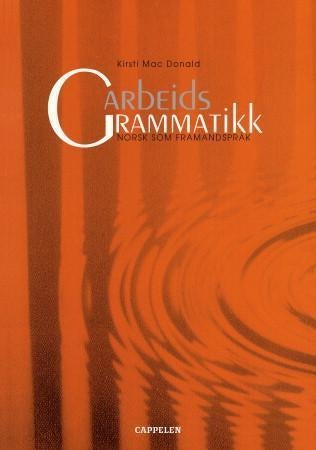 Arbeidsgrammatikk - norsk som framandspråk