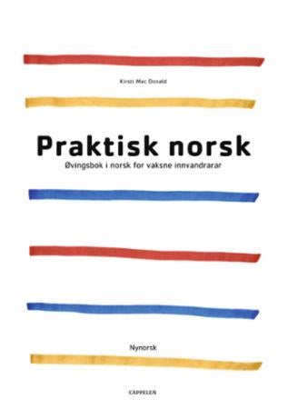 Praktisk norsk - øvingsbok i norsk for vaksne innvandrarar