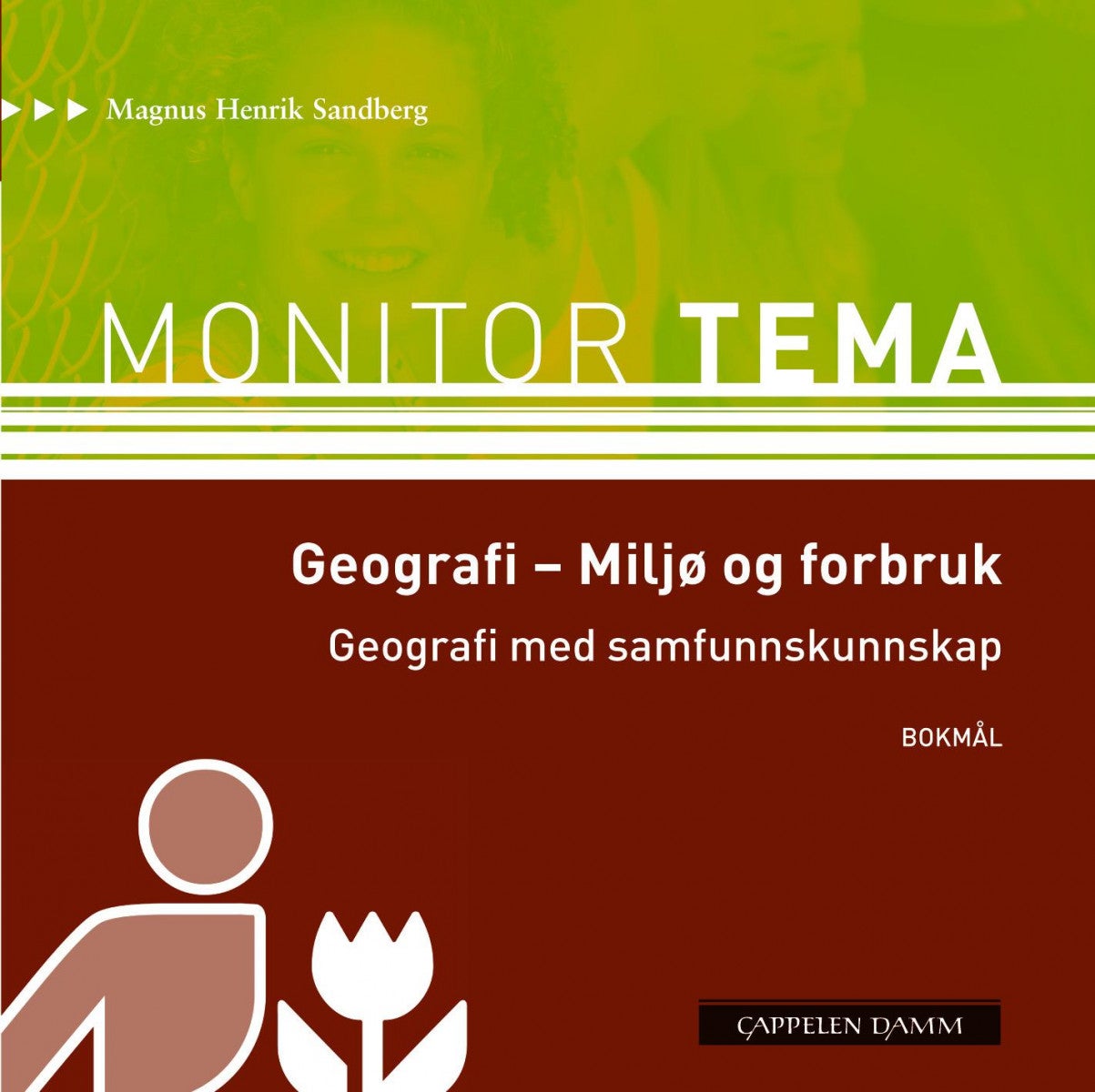 Monitor tema - geografi - miljø og forbruk : geografi med samfunnskunnskap