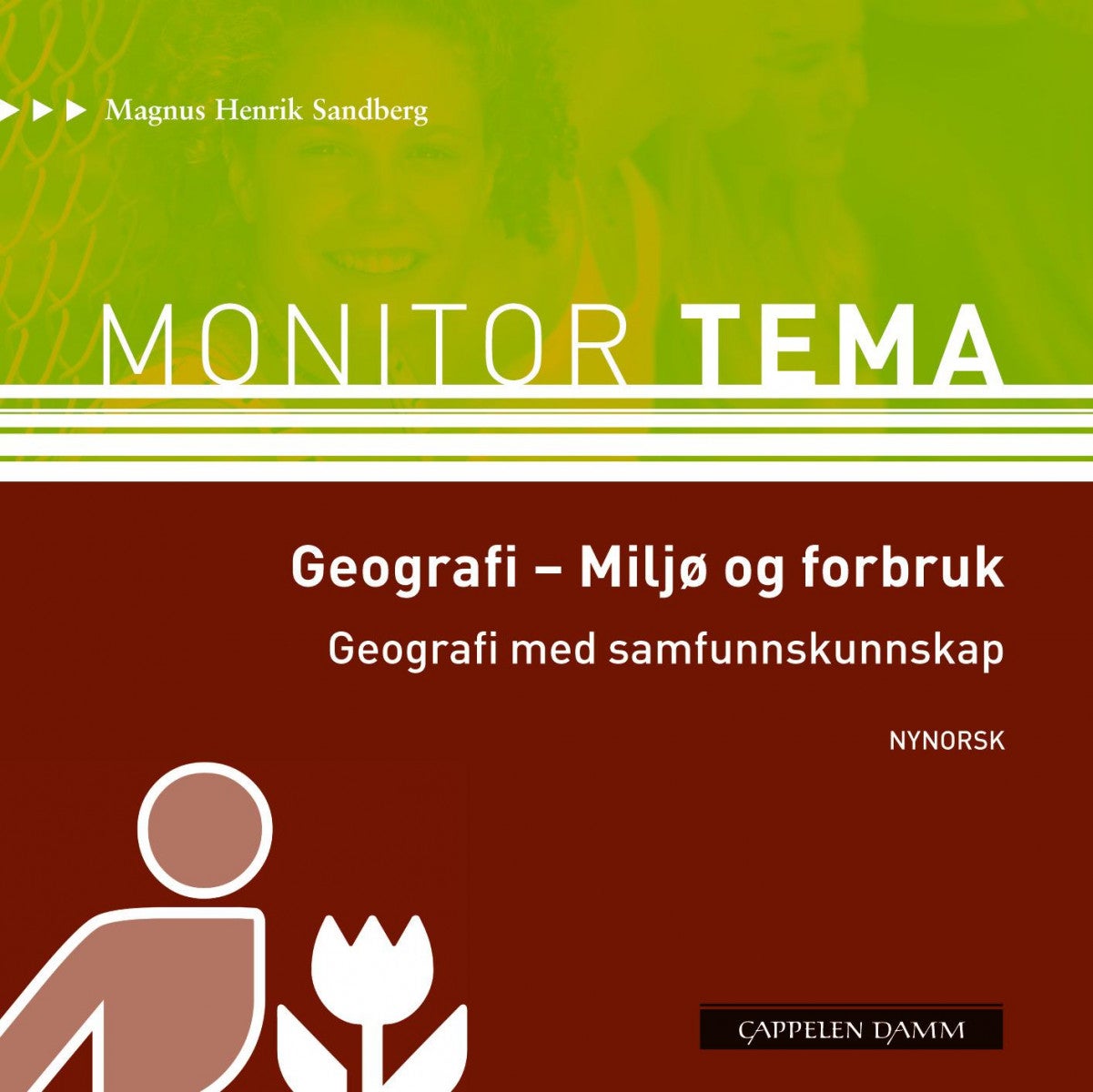 Monitor tema - geografi - miljø og forbruk : geografi med samfunnskunnskap