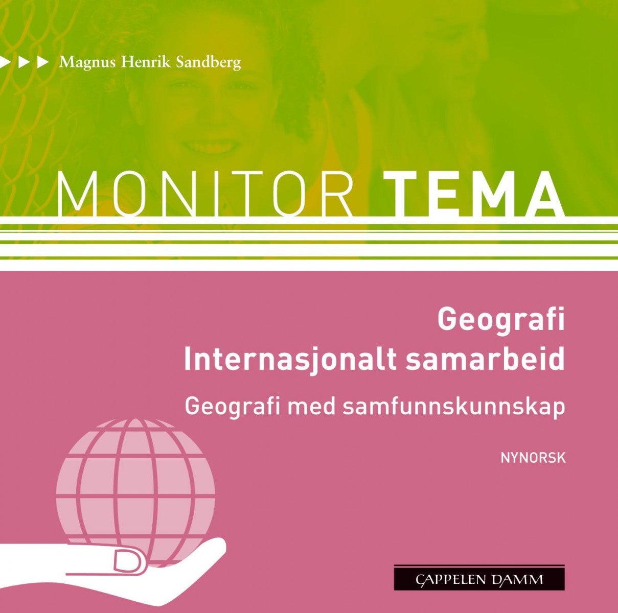 Monitor tema - geografi -internasjonalt samarbeid : geografi med samfunnskunnskap