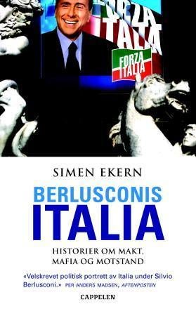 Berlusconis Italia - historier om makt, mafia og motstand