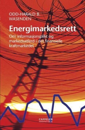 Energimarkedsrett - om informasjonsplikt og markedsatferd i det finansielle kraftmarkedet