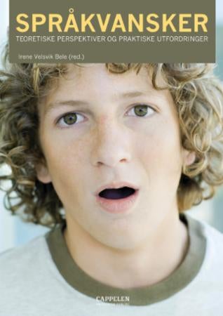 Språkvansker - teoretiske perspektiver og praktiske utfordringer