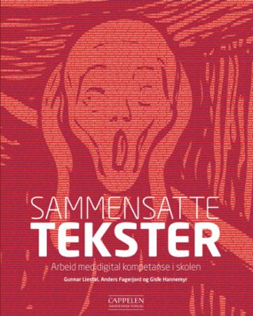 Sammensatte tekster - arbeid med digital kompetanse i skolen