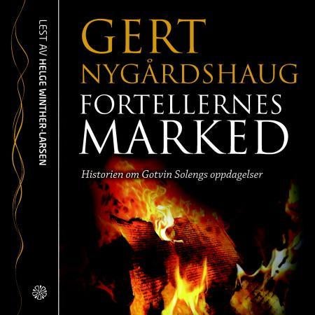 Fortellernes marked - historien om Gotvin Solengs oppdagelser