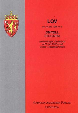 Lov om toll (tolloven) av 10. juni 1966 nr. 5 - med endringer, sist ved lov av 29. juni 2007 nr. 48 (i kraft 1. september 2007)