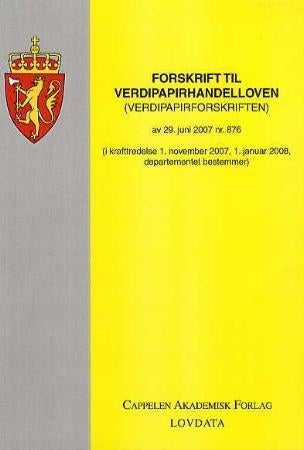 Forskrift til verdipapirhandelloven (verdipapirforskriften) av 29. juni 2007 nr. 876 - ( i krafttredelse 1. november 2007, 1. januar 2008, departementet bestemmer)