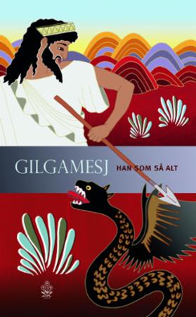 Gilgamesj - han som så alt