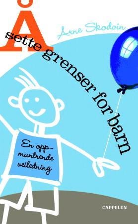 Å sette grenser for barn - en oppmuntrende veiledning