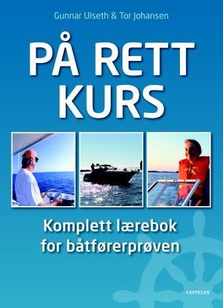 På rett kurs - komplett lærebok for båtførerprøven