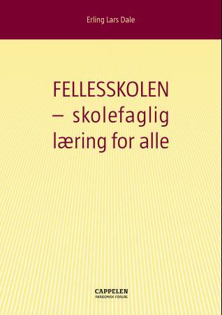 Fellesskolen - skolefaglig læring for alle