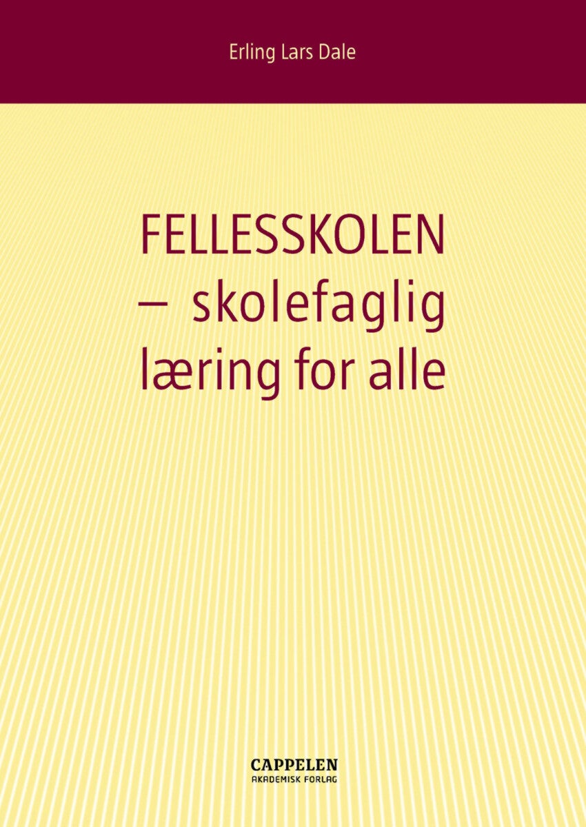 Fellesskolen - skolefaglig læring for alle
