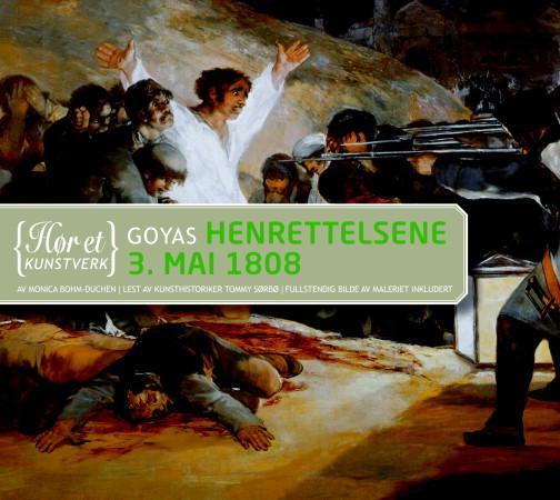 Bilde av Goyas Henrettelsene 3. Mai 1808 Av Monica Bohm-duchen