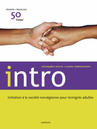 Intro - fransk = francais : 50 timer : initiation à la société norvégienne pour immigrés adultes