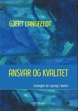 Ansvar og kvalitet - strategier for styring i skolen