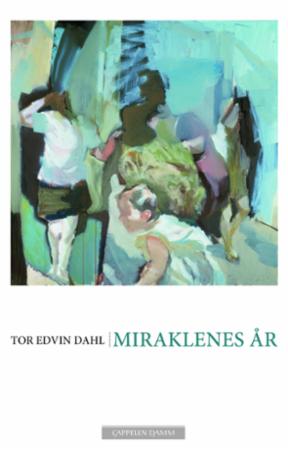 Bilde av Miraklenes år Av Tor Edvin Dahl