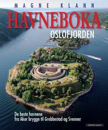 Havneboka - Oslofjorden : de beste havnene fra Aker brygge til Grebbestad og Svenner