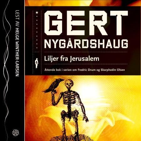 Liljer fra Jerusalem - åttende bok i serien om Fredric Drum og Skarphedin Olsen
