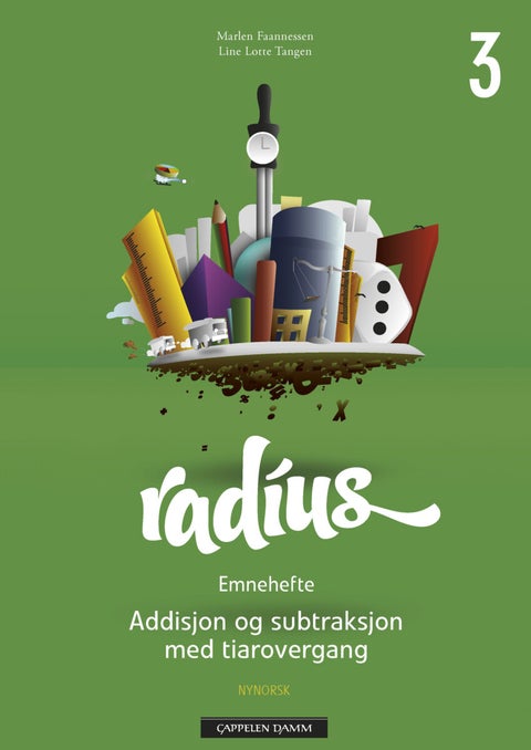 Radius 3 - emnehefte : addisjon og subtraksjon med tiarovergang