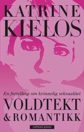 Voldtekt & romantikk - en fortelling om kvinnelig seksualitet