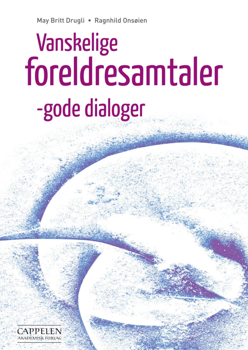 Vanskelige foreldresamtaler - gode dialoger