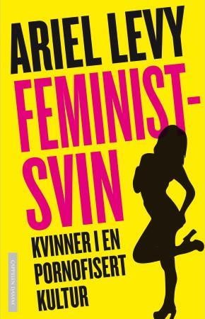 Feministsvin - kvinner i en pornofisert kultur