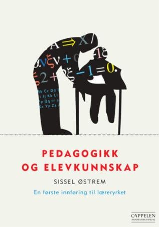 Pedagogikk og elevkunnskap - en første innføring til læreryrket