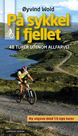 På sykkel i fjellet - 48 turer utenom allfarvei