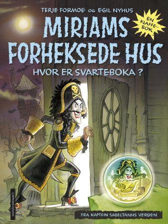 Miriams forheksede hus - fra Kaptein Sabeltanns verden