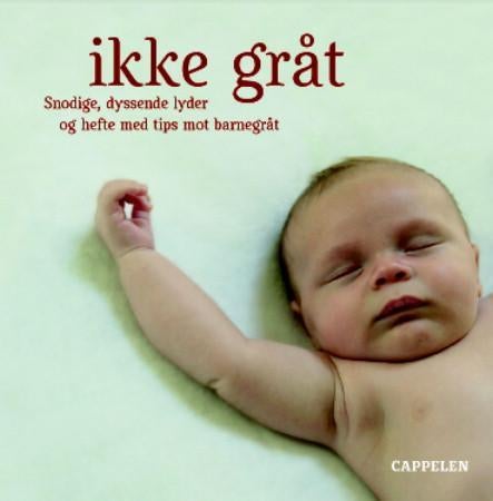 Ikke gråt - snodige, dyssende lyder og hefte med tips mot barnegråt